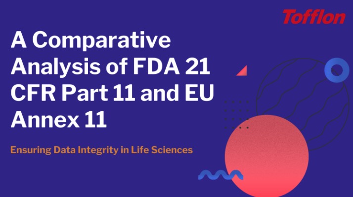 A Comparative Analysis of FDA 21 CFR Part 11 and EU Annex 11